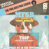 MFSB Featuring Three Degrees – TSOP (The Sound Of Philadelphia) b/w Touch Me In The Morning – PIR GER 7″