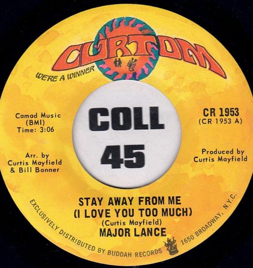 Major Lance - Stay Away From Me (I Love You Too Much) b/w Gypsy Woman - Curtom 7"