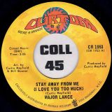 Major Lance – Stay Away From Me (I Love You Too Much) b/w Gypsy Woman – Curtom 7″