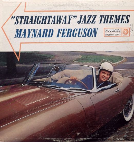 Maynard Ferguson - "Straightaway" Jazz Themes - Roulette LP