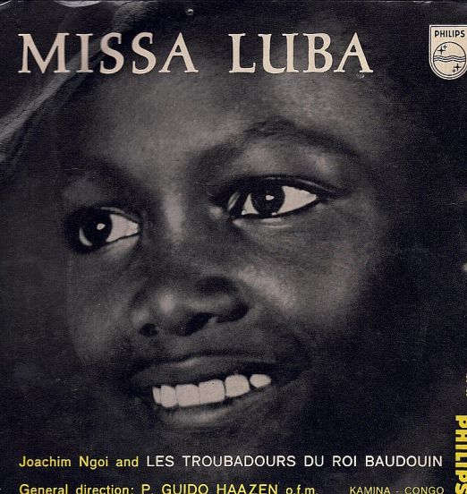 Joachim Ngoi And Les Troubadours Du Roi Baudouin - Missa Luba - Philips NL 7"