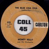 Monty Kelly And His Orchestra – Willingly (Melodie Perdue) b/w The Blue Cha Cha – Carlton 7″