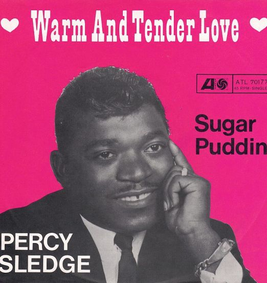 Percy Sledge - Warm And Tender Love b/w Sugar Puddin' - Atlantic GER 7"