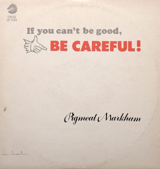 Pigmeat Markham - If You Can't Be Good, Be Careful! - Chess LP