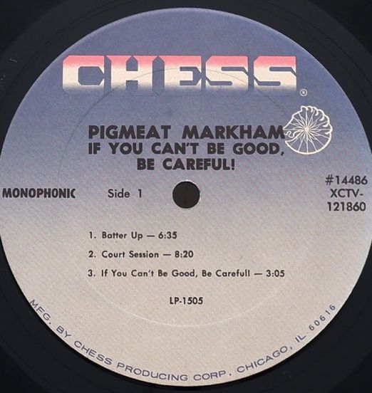 PigmeatMarkham-IfYouCantBeGoodBeCarefulLABEL