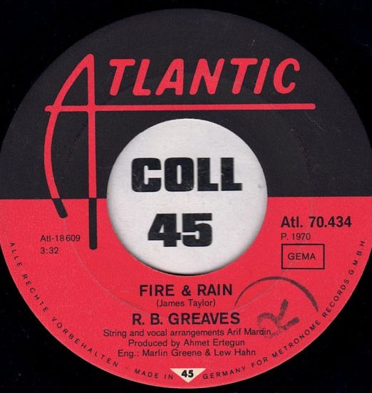 R.B. Greaves - Fire & Rain b/w Ballad Of Leroy - Atlantic GER 7"