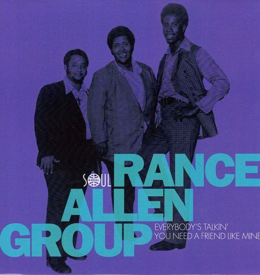 Rance Allen Group - Everybody's Talkin' b/w You Need A Friend Like Mine - Soul4Real ESP 7"