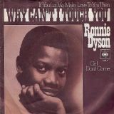 Ronnie Dyson – (If You Let Me Make Love To You Then) Why Can’t I Touch You? b/w Girl Don’t Come – Cbs GER 7″