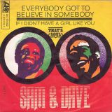 Sam & Dave – Everybody Got To Believe In Somebody b/w If I Didn’t Have A Girl Like You – Atlantic GER 7″