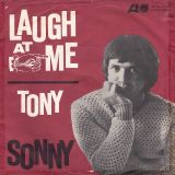 Sonny – Laugh At Me b/w Sonny’s Group – Tony – Atlantic GER 7″