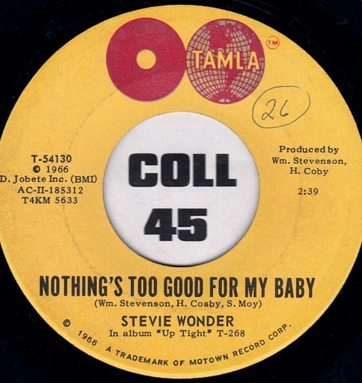 Stevie Wonder - Nothing's Too Good For My Baby b/w With A Child's Heart - Tamla 7"