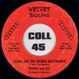 Taurus And Leo – I Ain’t Playing Baby b/w Goin’ Out The World Backwards – Velvet Sound 7″