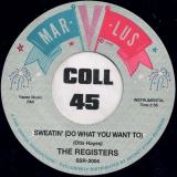 Alvin Cash & The Registers – Sweatin’ (Do What You Want To) b/w The Registers – Sweatin’ (Do What You Want To) – Secret Stash UK 7″