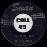 The 3° Degrees – Drivin’ Me Mad b/w Look In My Eyes – Swan 7″