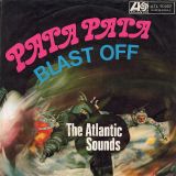 The Atlantic Sounds – Pata Pata b/w Blast Off – Atlantic GER 7″