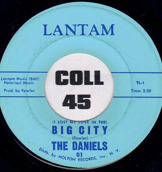 The Daniels – (I Lost My Love In The) Big City b/w Finally - Lantam 7"