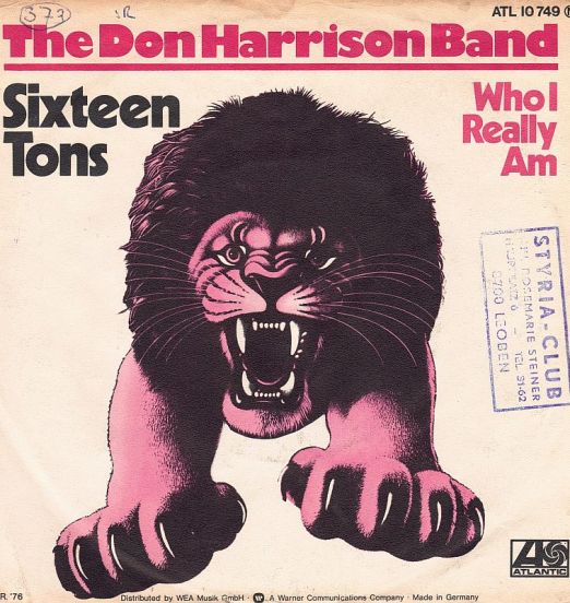 The Don Harrison Band - Sixteen Tons b/w Who I Really Am - Atlantic GER 7"