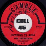 The Intruders – Cowboys To Girls b/w Turn The Hands Of Time – Gamble 7″