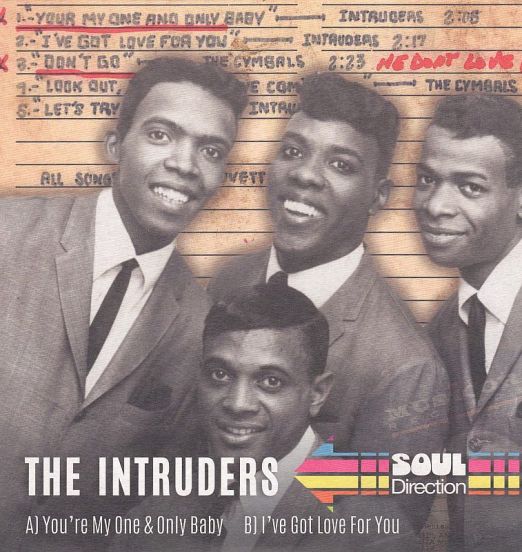 The Intruders - You're My One And Only Baby b/w I've Got Love For You - Soul Direction UK 7"