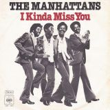 The Manhattans – I Kinda Miss You b/w Gypsy Man – Cbs GER 7″