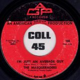 The Masqueraders – I Ain’t Gonna Stop b/w I’m Just An Average Guy – Agp 7″