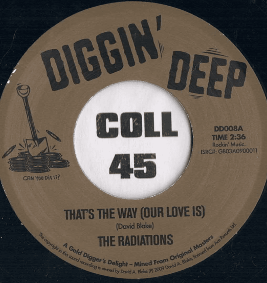 The Radiations - That's The Way (Our Love Is) b/w The Lovers - When You're Poor - Diggin' Deep UK 7"
