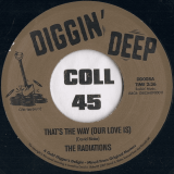 The Radiations – That’s The Way (Our Love Is) b/w The Lovers – When You’re Poor – Diggin’ Deep UK 7″