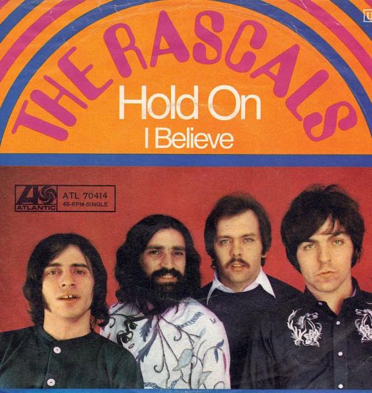 The Rascals - Hold On b/w I Believe - Atlantic GER 7"