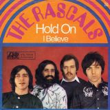 The Rascals – Hold On b/w I Believe – Atlantic GER 7″