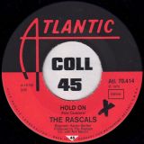 The Rascals – Hold On b/w I Believe – Atlantic GER 7″