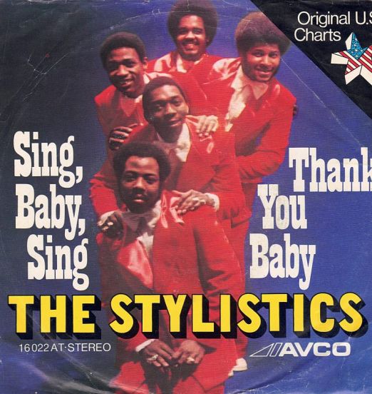 The Stylistics - Sing Baby Sing b/w Thank You Baby - Avco GER 7"