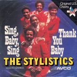 The Stylistics – Sing Baby Sing b/w Thank You Baby – Avco GER 7″