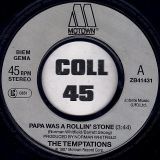 The Temptations – Papa Was A Rollin’ Stone b/w Ain’t Too Proud To Beg – Motown GER 7″