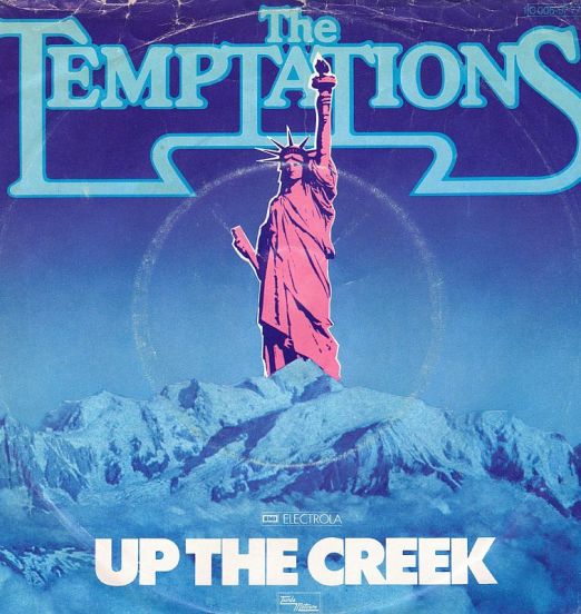 The Temptations - Up The Creek (Without A Paddle) b/w Darling, Stand By Me (Song For My Woman) - Tamla Motown GER 7"