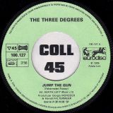 The Three Degrees – Jump The Gun b/w Looking For Love – Eurodisc FR 7″
