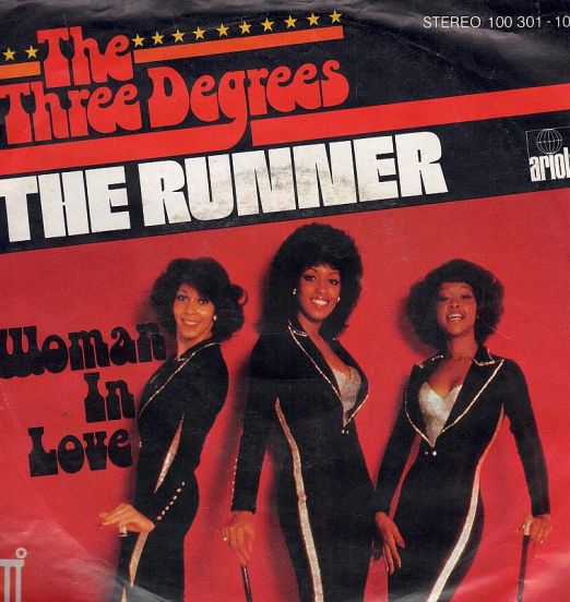 The Three Degrees - The Runner b/w Woman In Love - Ariola GER 7"