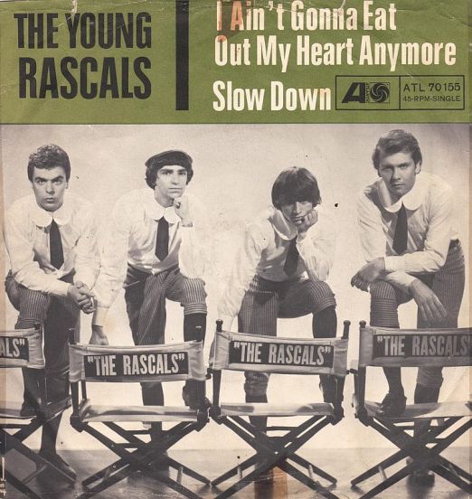 The Young Rascals - I Ain't Gonna Eat Out My Heart Anymore b/w Slow Down - Atlantic GER 7"