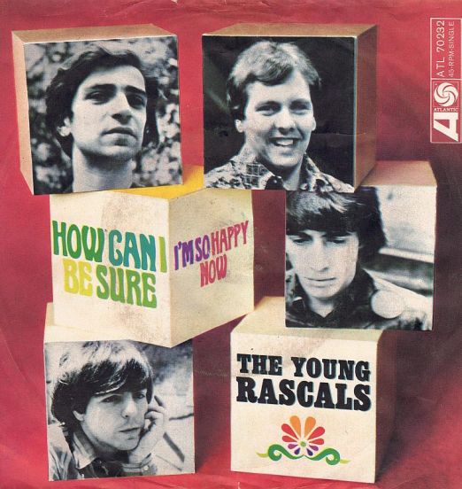 The Young Rascals - How Can I Be Sure b/w I'm So Happy Now - Atlantic GER 7"