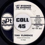 Tina Florence – Too Much For Me, Baby b/w Let Bygones Be Bygones – Apt DJ 7″