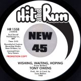 Tony Owens – I Need, I Need Your Love b/w Wishing, Waiting, Hoping – Hit And Run UK DJ 7″