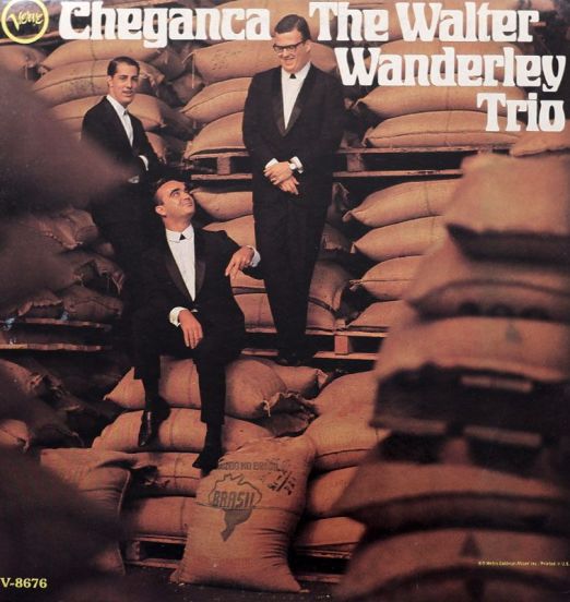 The Walter Wanderley Trio - Cheganca - Verve LP