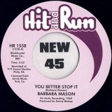 *BACK IN!* Barbara Mason – You Better Stop It b/w Just You And Me – Hit And Run UK 7″