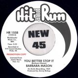 *BACK IN!* Barbara Mason – You Better Stop It b/w Just You And Me – Hit And Run UK DJ 7″