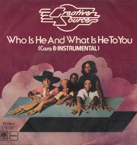 Creative Source - Who Is He And What Is He To You b/w Instrumental - A&M ESP 7"