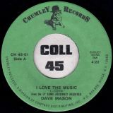 Dave Mason – I Love The Music b/w In Love With You – Chumley 7″