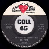 Dr. York – You Can’t Hide b/w Let Me Be The One This Christmas – York 7″