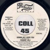France Joli – Gonna Get Over You b/w Same – Prelude DJ 7″