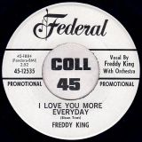 Freddy King – If You Have It b/w I Love You More Everyday – Federal DJ 7″