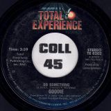 Goodie – Do Something b/w Come Into My Life – Total Experience 7″