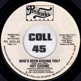Hot Cuisine – Who’s Been Kissing You? b/w Same – Prelude DJ 7″